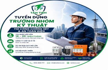 Tuyển Trưởng nhóm kỹ thuật thi công chống sét – an toàn điện tại Hà Nội